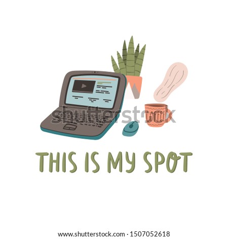 This is my spot. Hand drawn cartoon doodle style concept with coffee and laptop. home office workspace. Stock vector