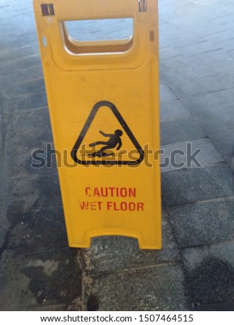 Cauntion Beware the slippery floor