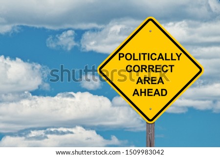 Politically Correct Area Ahead Warning Sign With Blue Sky Background