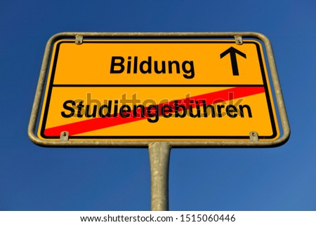 City limit sign, symbolic image in German for the abolition of tuition fees to encourage equality in education, right to education for all