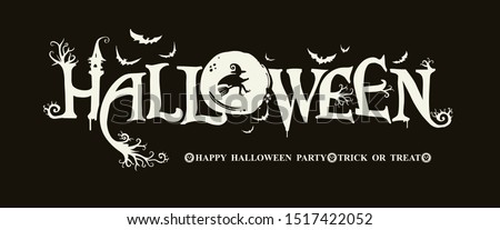 Halloween horizontal banner with vector logo on a black background. HAPPY HALLOWEEN, Trick or Treat. The inscription with ominous tree branches, bats and a pretty witch