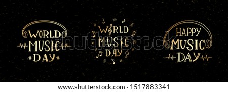 Set of three lettering composition for Music World festival. Can be used for banner, flyer, wallpaper, invitation concept, live music concert or event. Happy World Music Day vector golden clip-art.