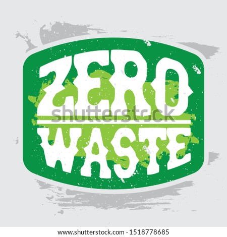Vector eco labels with grunge design elements. Eco grunge design. Zero Waste