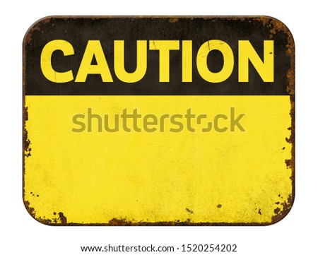 Empty vintage tin caution sign on a white background