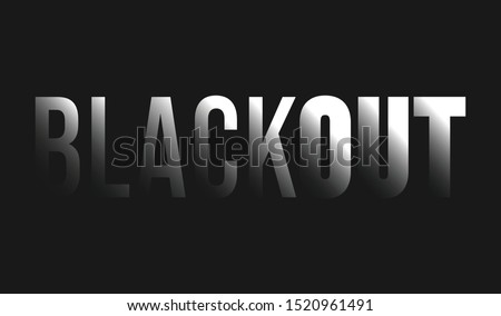 
blackout fashion slogan for different apparel and T-shirt. - Vector Royalty-Free Stock Photo #1520961491