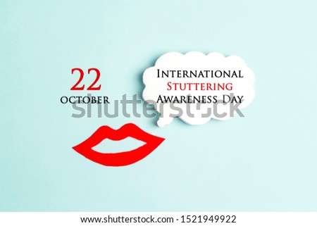 International Stuttering Awareness day, 22 October. Lips symbol with speech bubble on a blue background. Greeting message concept.