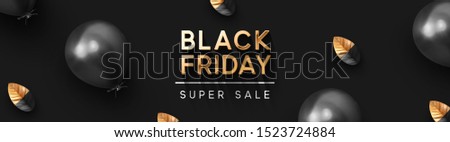 Black Friday Sale. Background with festive realistic balloons with bow, leaf petals painted black and gold. Elegant golden lettering in chic font. Horizontal posters, banner, headers, website.