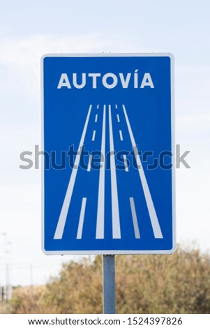 Spanish traffic sign: you drive on a highway. (Highway)
