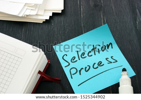 Conceptual photo showing printed text Selection process