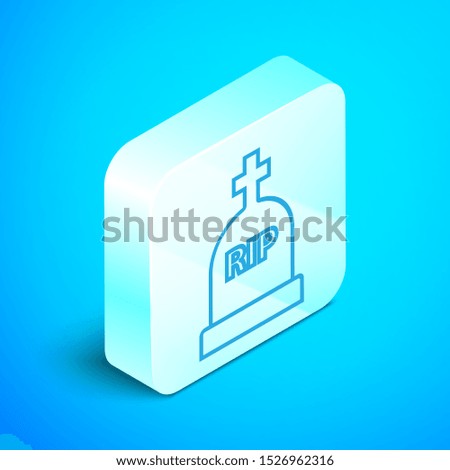 Isometric line Tombstone with RIP written on it icon isolated on blue background. Grave icon. Silver square button. Vector Illustration