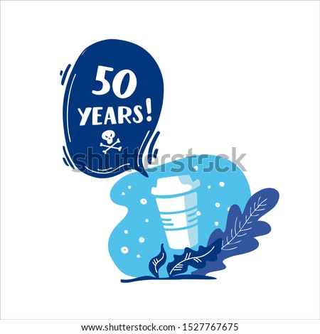 50 years. How long decompos plastic coffee cup in nature. Stop plastic pollution! Vector flat illustration for World Environment Day. Plastic floats in the ocean. Harm to nature. Elements, clip art