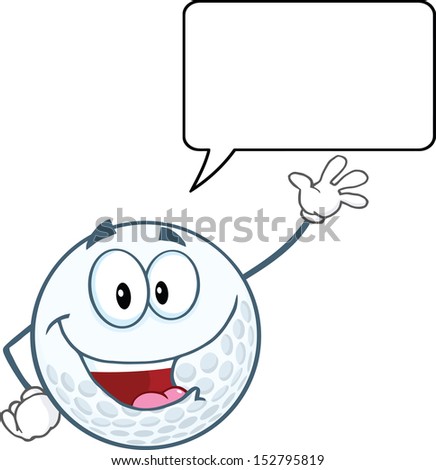 Happy Golf Ball Cartoon Character Waving For Greeting With Speech Bubble. Raster Illustration