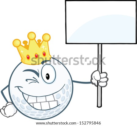 Winking Golf Ball With Gold Crown Holding A Blank Sign. Raster Illustration