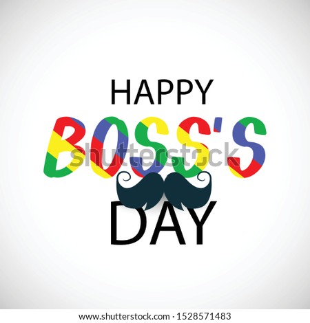 Vector illustration of a Banner or Background for Happy Boss's Day.