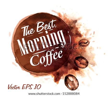 Watercolor the best morning coffee badge collection drawing with brush stroke.