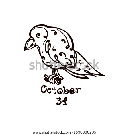 Halloween hand drawn raven with handwritten phrase isolated on white background. Inscription: October 31