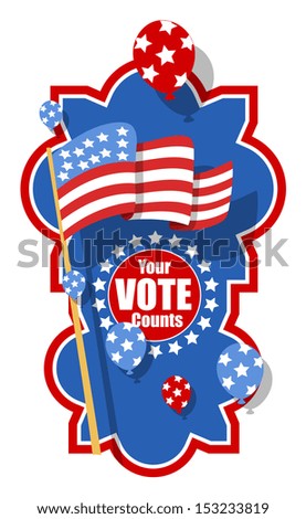 Patriotic Theme - Your Vote Counts - Election Day Vector Illustration