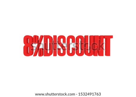 8 percent discount in red color isolated on withe color background, 3d illustration.