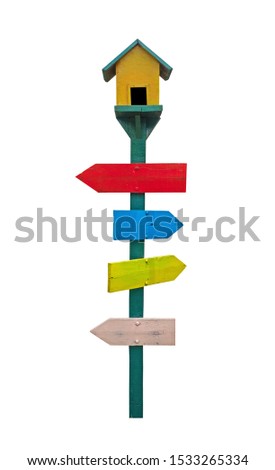 Blank sign with a cute bird house on the top.blank sign have colour red blue yellow and pink.The bird house yellow colour and Green roof.isolated on white background.