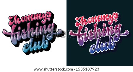 Set of modern hand drawn lettering design phrase - Mommy's fishing club. Colorfull glossy effect text for family looks design. Soft color for light backgrounds. Bright colors for dark background