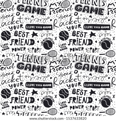 Hand-drawing seamless pattern for tennis. Short phrases, hand written text. Background for sports designs, banners, posters, packaging, textiles.