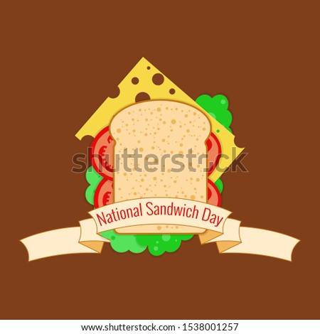National Sandwich Day. 3 November. The concept of food holiday in the United States. Veggie sandwich - bread, cheese, tomatoes, lettuce. Ribbon with the name of the event