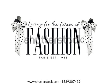 Graphic for t-shirt design with bows and slogan.