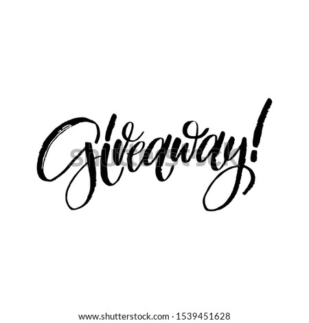 Giveaway vector lettering illustration. Hand drawn phrase. Handwritten modern brush calligraphy for invitation and greeting card, t-shirt, prints and poster