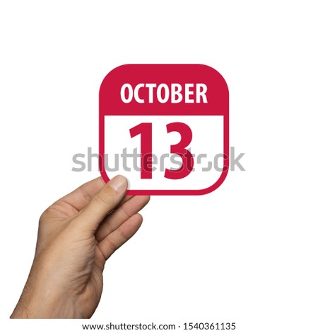 october 13th. Day 13 of month,hand hold simple calendar icon with date on white background. Planning. Time management. Set of calendar icons for web design. autumn month, day of the year concept