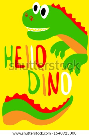 
Cute T-Rex Dinosaur. Hello Dino - lettering quote.   For t-shirt prints and other logo.
