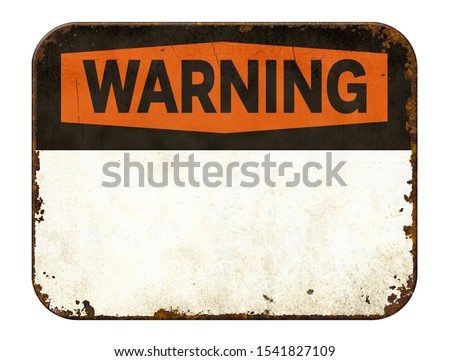 Empty vintage tin warning sign on a white background