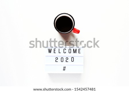 Welcome 2020 Business Concept,Top view