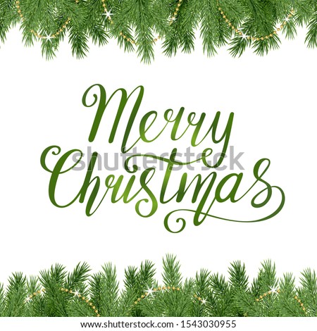 Beautiful horizontal seamless frame with realistic spruce branch, decorative golden chain and hand drawn text Merry Christmas isolated on white background; Vector template with green fir tree twigs