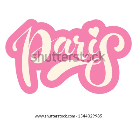 Hand drawn Paris typography poster.For your design, greeting cards, paper, gift wrapping, bedding, announcements, posters, textiles and other interesting things, calligraphy t-shirt design. EPS10