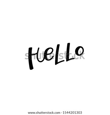 Hello enjoy quote lettering. Calligraphy inspiration graphic design typography element. Hand written postcard. Cute simple black vector sign letters flourishes point