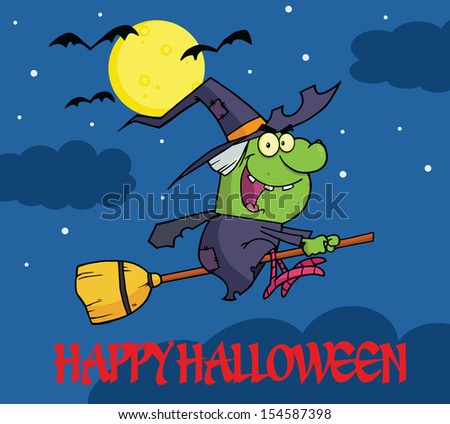 Happy Halloween Greeting With Witch Ride A Broomstick In The Night