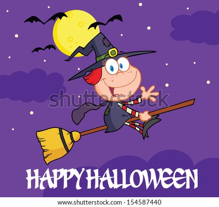 Happy Halloween Greeting With Little Witch Ride A Broomstick In The Night