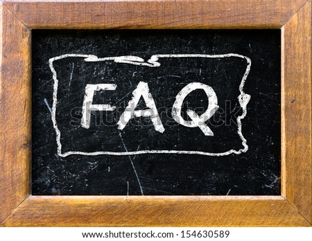 FAQ - frequently asked questions acronym Ã?Â?Ã?Â¢Ã?Â??Ã?Â?? isolated on school chalkboard 