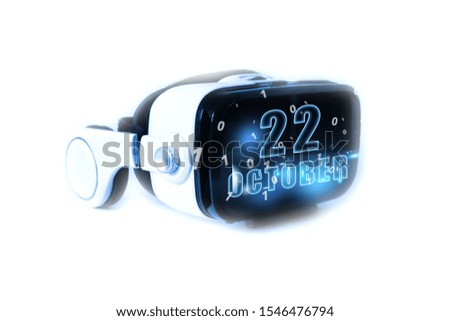 october 22nd. Day 22 of month,calendar date month and day glows on virtual reality helmet or VR glasses. Virtual technologies, future, 3D reality, virtual calendar. Planning. Time management. Set of