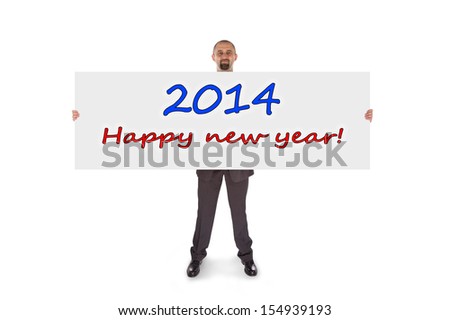 Smiling businessman holding a really big card, isolated on white, happy new year