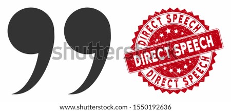 Vector quote symbol icon and rubber round stamp watermark with Direct Speech caption. Flat quote symbol icon is isolated on a white background. Direct Speech stamp uses red color and rubber texture.