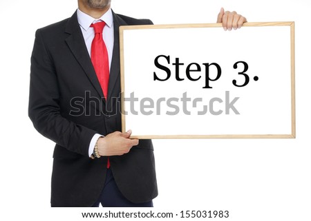 Businessman with a white board step 3.