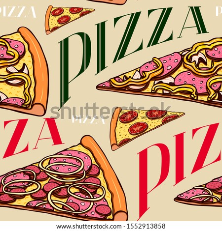 Colorful hand drawn vector seamless pattern with realistic pizza slices and lettering. Good for using in cafe, pizzeria or bakery