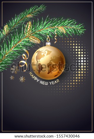 New Year 2020. Christmas. Vector. New Year Greeting Card. Golden ball and the image of the planet Earth on a black background. Confetti, gold ribbons, snow, green branches of conifer. Place for text.