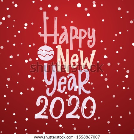 Hand drawn lettering Happy new year 2020 . Vector illustration phrase. 