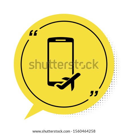 Black Flight mode in the mobile phone icon isolated on white background. Airplane or aeroplane flight offline mode passenger regulation airline . Yellow speech bubble symbol. Vector Illustration