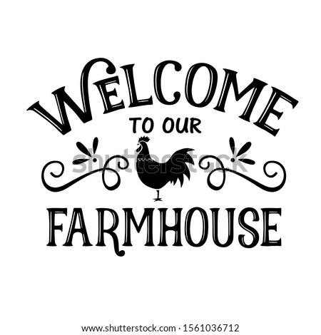 Welcome To Our Farmhouse vector decor.  Home decor clip art. Isolated on transparent background. Royalty-Free Stock Photo #1561036712