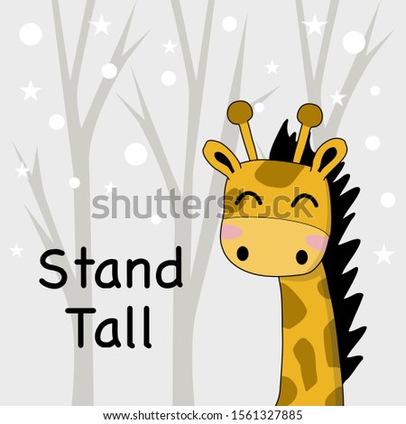 Nursery wall art. Stand tall like giraffe vector illustration design with snowing background.