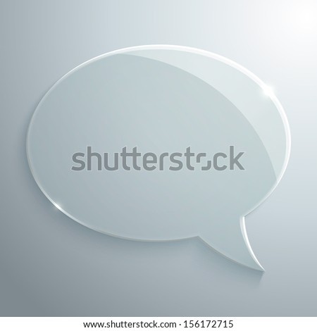 Abstract glass speech bubble vector background for your own design