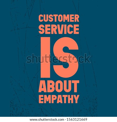 customer service quote and business quote for achievement. social media post template. inspirational quotes and motivational quotes